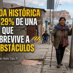 LA DEUDA HISTÓRICA CON EL 29% DE UNA REGIÓN QUE SOBREVIVE A LOS OBSTÁCULOS