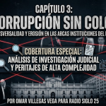 Capítulo 3: Corrupción sin color — Transversalidad y Erosión en las Arcas e Instituciones del Estado
